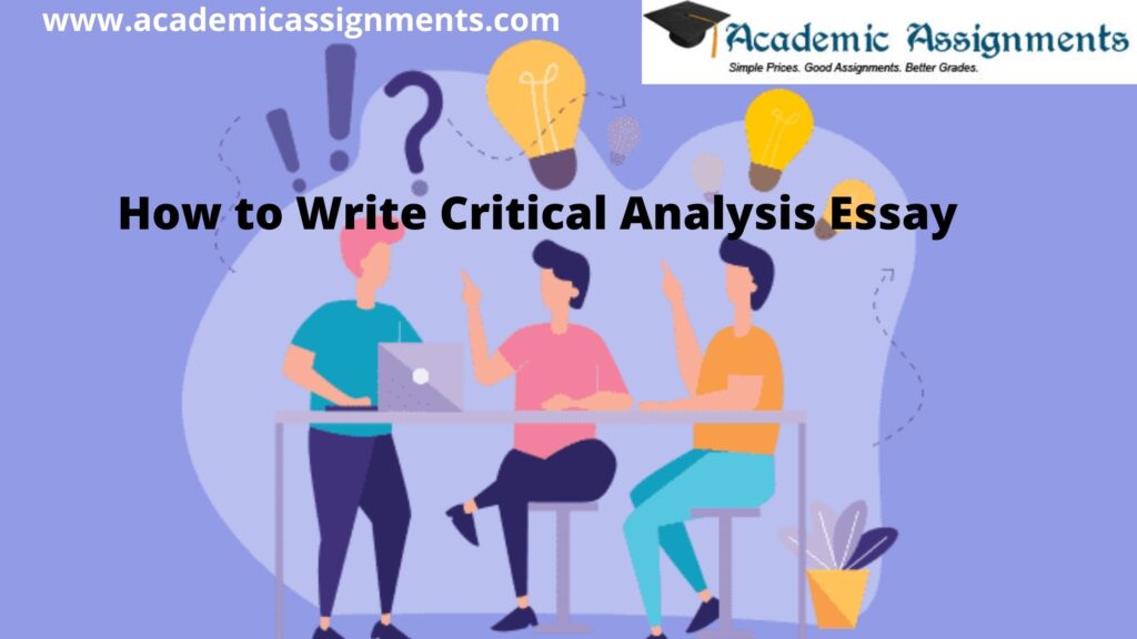 Academic Assignments- How to Write Critical Analysis Essay