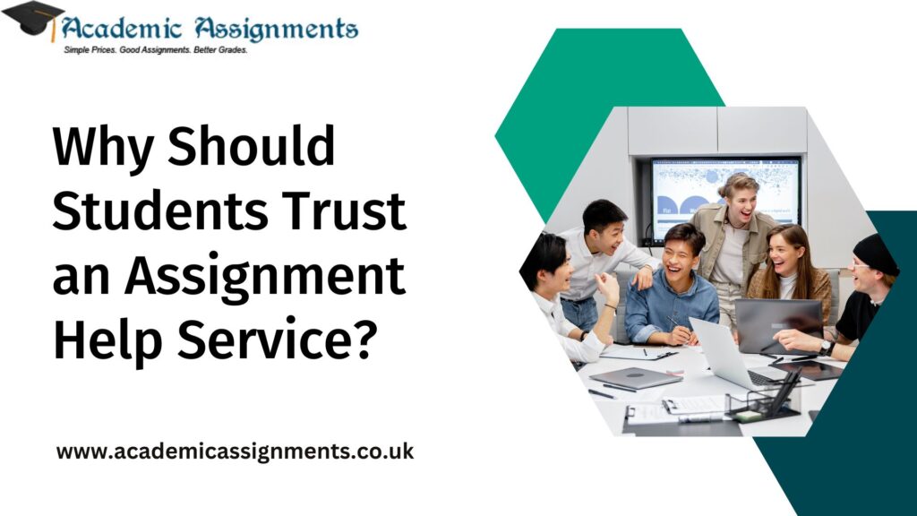 Why Should Students Trust An Assignment Help Service