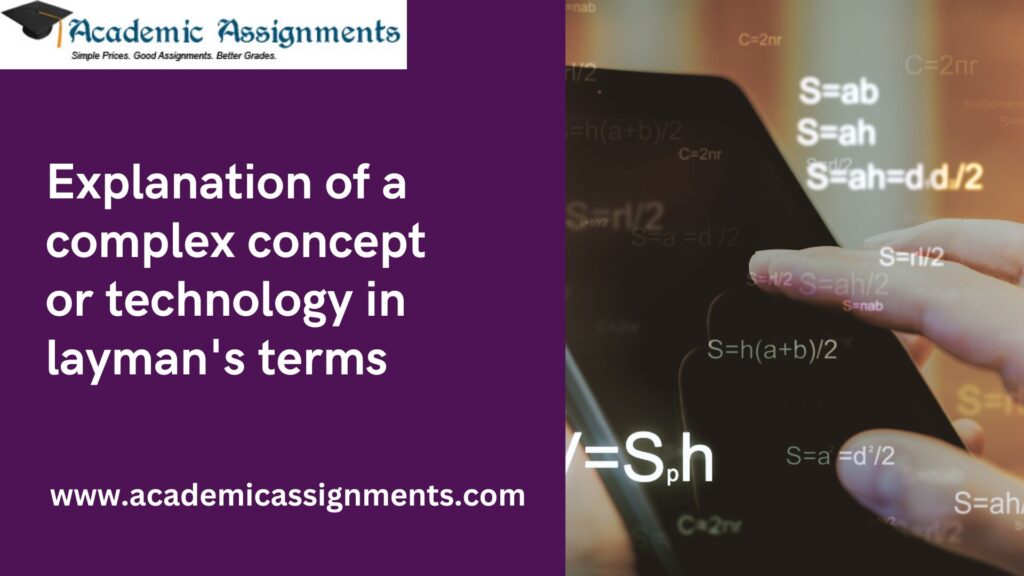 explanation-of-a-complex-concept-or-technology-in-layman-s-terms